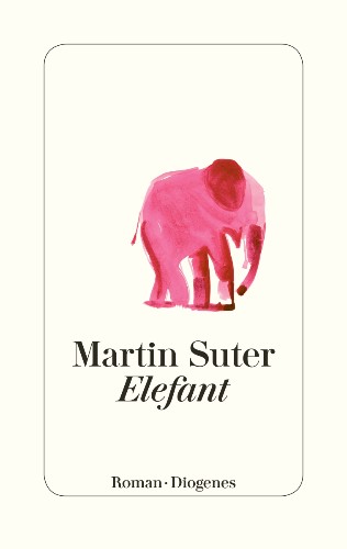 Martin Suter: Elefant