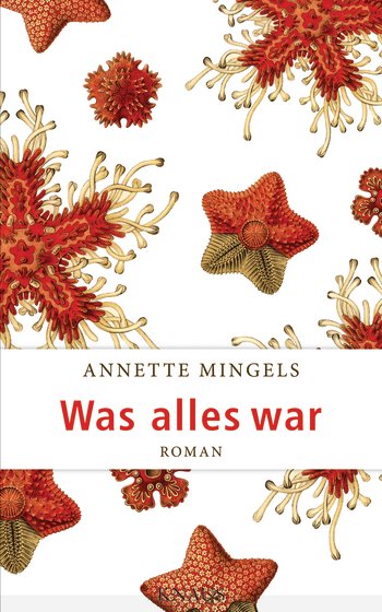 Anette Mingels: Was alles war