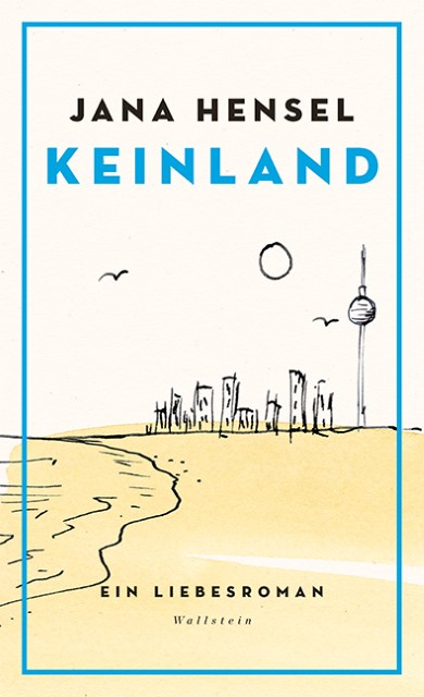 Jana Hensel: Keinland