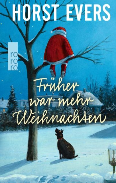 Horst Evers: Früher war mehr Weihnachten