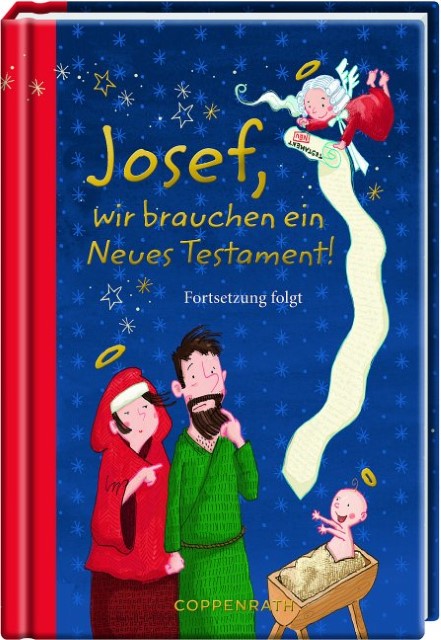 Josef, wir brauchen ein neues Testament!