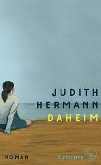 Judith Hermann: Daheim