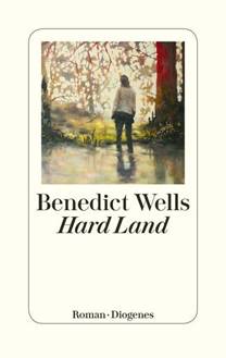 Benedict Wells: Hard Land