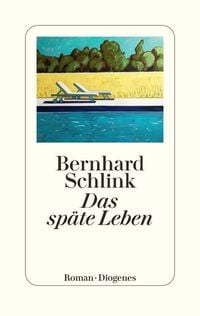 Das Cover von Bernhard Schlinks Buch "Das späte Leben" ist cremefarben; im oberen Teil ist ein Bild mit zwei Liegestühlen an einem Pool zu sehen, dahinter ein Getreidefeld und dann Waldrand.